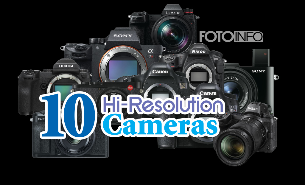 10 Hi-Resolution Cameras - Fotoinfo Magazine