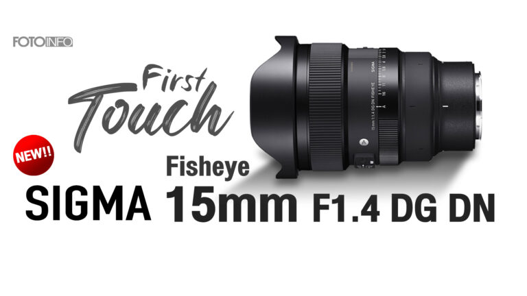 TOUCH & TRY SIGMA 15mm F1.4 DG DN Digonal Fisheye