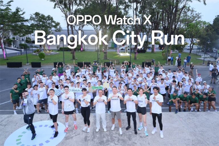 OPPO จัดงานวิ่งอัปความสนุก โชว์สมาร์ทวอทช์แอนดรอยด์ที่ดีที่สุด ในงาน OPPO Watch X Bangkok City Run 